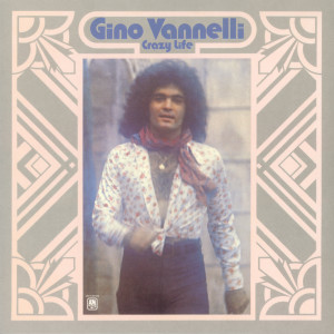 ดาวน์โหลดและฟังเพลง Crazy Life พร้อมเนื้อเพลงจาก Gino Vannelli