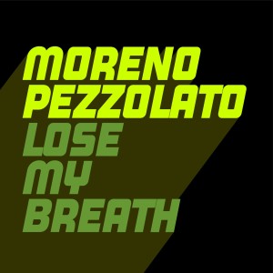 收聽Moreno Pezzolato的Lose My Breath歌詞歌曲