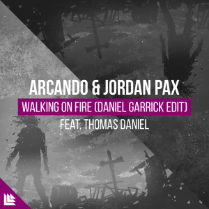 Dengarkan Walking On Fire (Daniel Garrick Edit) lagu dari Arcando dengan lirik