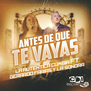 La autentica cumbia的專輯Antes De Que Te Vayas