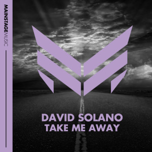 Dengarkan lagu Take Me Away (Radio Edit) nyanyian David Solano dengan lirik