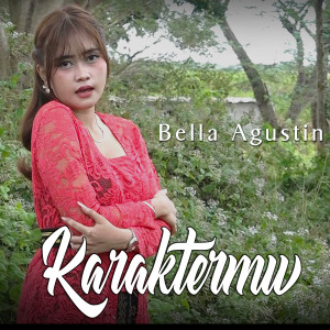 Listen to Karaktermu song with lyrics from Bella Agustin