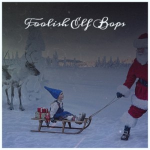 Various的专辑Foolish Elf Bops