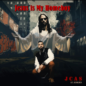 Album Jesus Is My Homeboy from JCAS