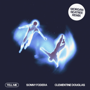 Sonny Fodera的專輯Tell Me (Morgan Seatree Remix)