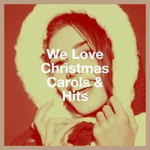 Various Artists的专辑We Love Christmas Carols & Hits