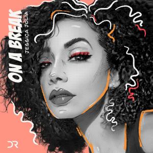 ดาวน์โหลดและฟังเพลง On A Break พร้อมเนื้อเพลงจาก Jessica Jolia