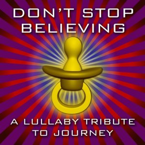 อัลบัม Don't Stop Believing - A Lullaby Tribute to Journey ศิลปิน Merry Tune Makers