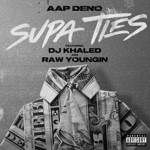 Supa Ties (Explicit)