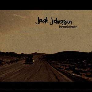Jack Johnson的專輯Breakdown
