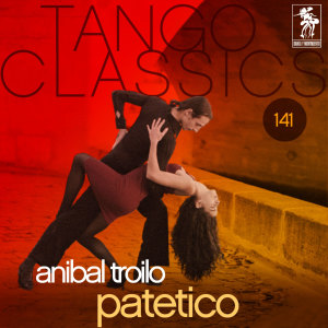 Dengarkan lagu Patetico nyanyian Aníbal Troilo/ Raúl Beron dengan lirik