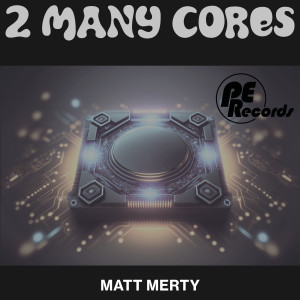 Matt Merty的專輯2 Many Cores