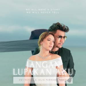 Dengarkan Jangan Lupakan Aku lagu dari Awi Rafael dengan lirik