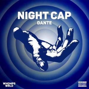 อัลบัม NIGHT CAP (Explicit) ศิลปิน Dante
