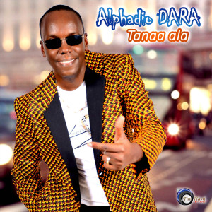Listen to Tanaa Ala song with lyrics from Alphadio Dara