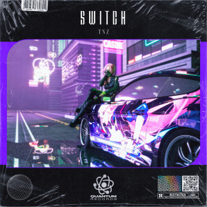 收聽TNZ的Switch歌詞歌曲