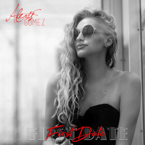 收听Alexis Gomez的First Date歌词歌曲