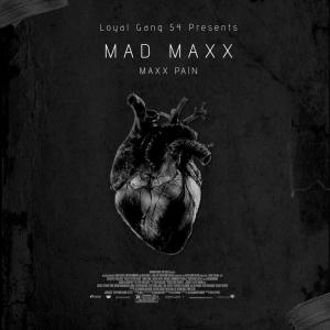 Mad Maxx的專輯Maxx Pain (Explicit)