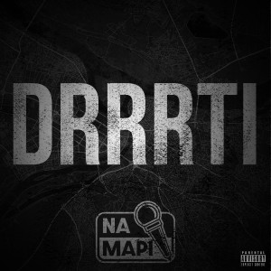 收聽Drrrti的Na Mapi (Drrrti|Explicit)歌詞歌曲