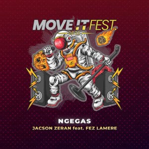 Listen to Ngegas (Move It Fest 2023) song with lyrics from Jacson Zeran