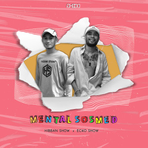 Dengarkan Mental Sosmed lagu dari Hibban Show dengan lirik