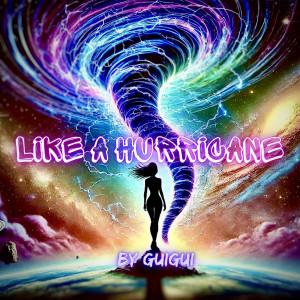 Listen to Like a Hurricane song with lyrics from guigui