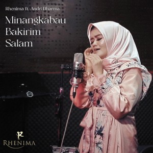 Listen to Minangkabau Bakirim Salam song with lyrics from Rhenima
