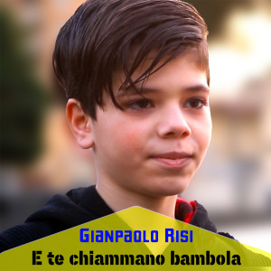 Listen to E te chiammano bambola song with lyrics from Gianpaolo Risi