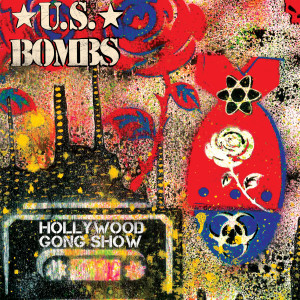 Album Hollywood Gong Show oleh U.S. Bombs