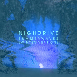 อัลบัม Summerwaves (Winter Version) ศิลปิน Night Drive