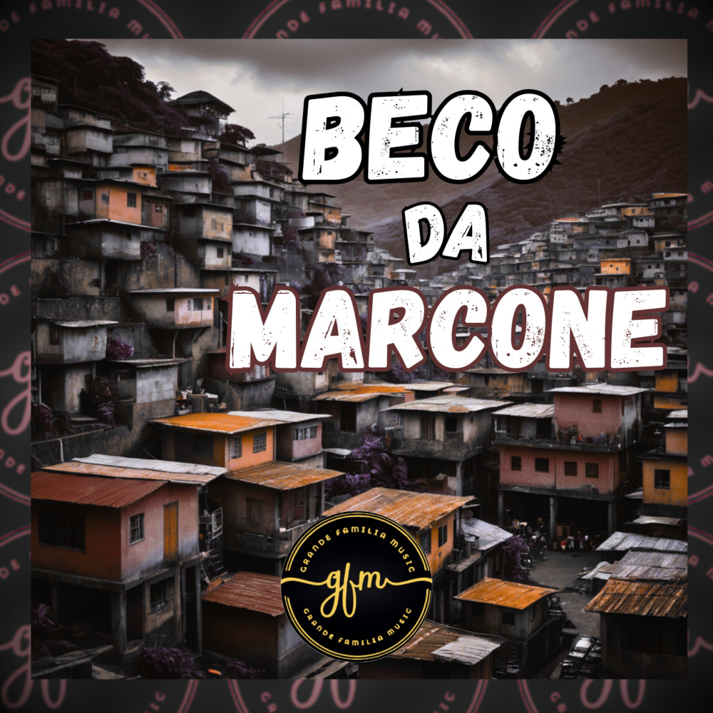 Beco Da Marcone (Explicit)
