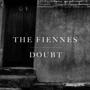 ดาวน์โหลดและฟังเพลง Doubt พร้อมเนื้อเพลงจาก The Fiennes