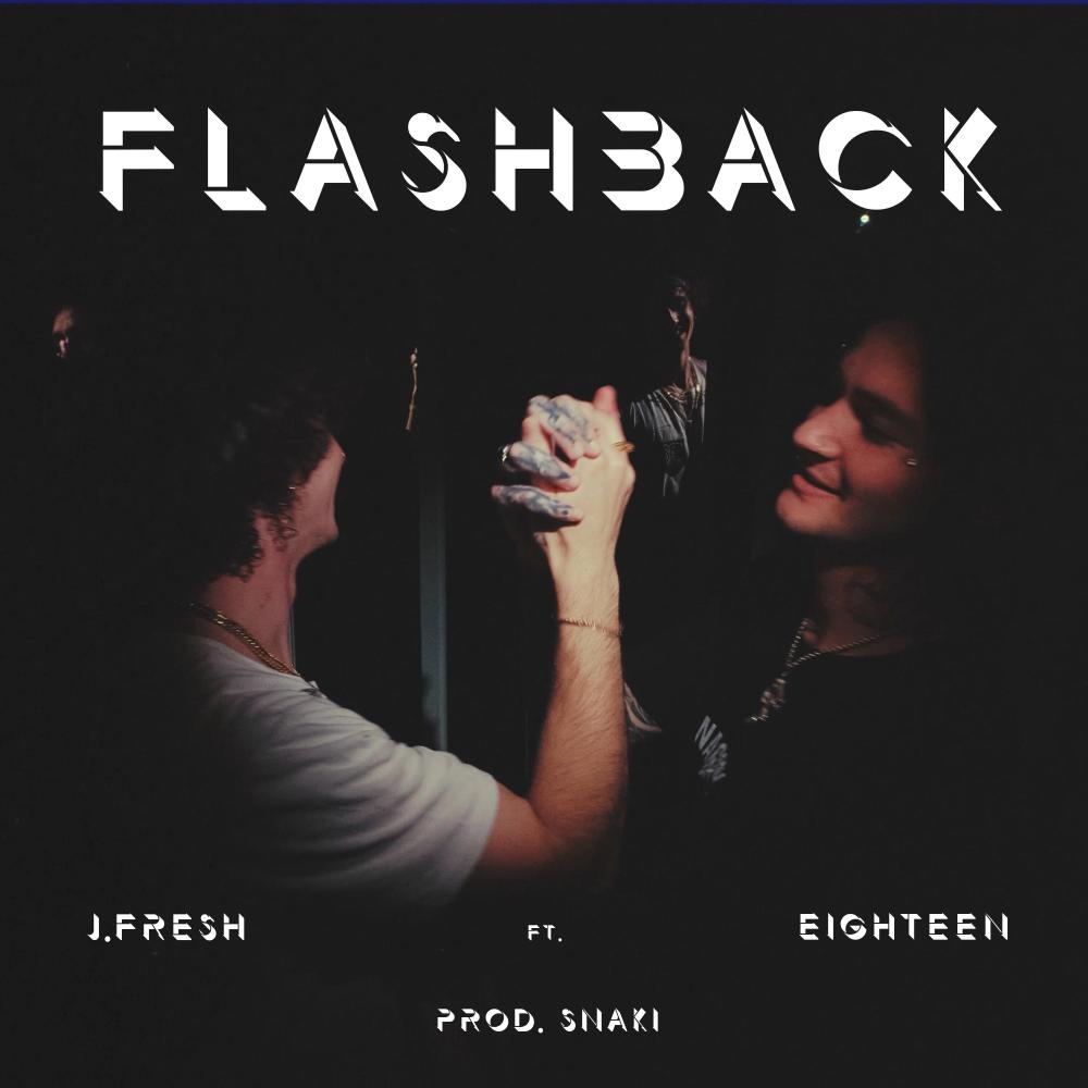 Flashback (feat. Eighteen) (Explicit)