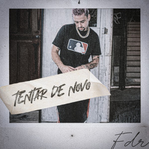 Listen to Tentar De Novo song with lyrics from FDR