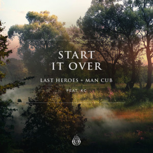 Last Heroes的專輯Start It Over (feat. KC)