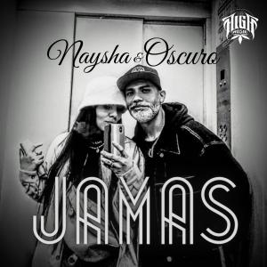 收聽Oscuro的Jamás(feat. Naysha) (Explicit)歌詞歌曲