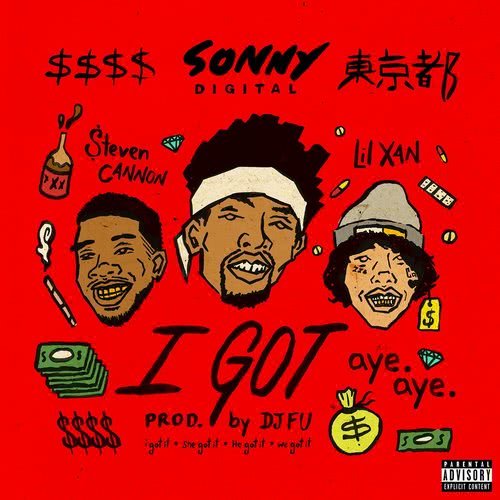 I Got (feat. Lil Xan and $teven Cannon) (Explicit)