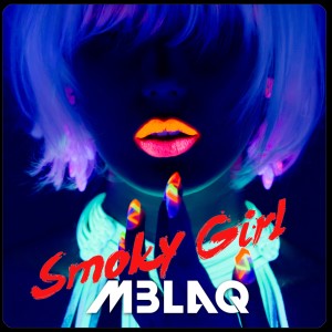 Dengarkan lagu 스모키걸 (Smoky Girl) nyanyian MBLAQ dengan lirik