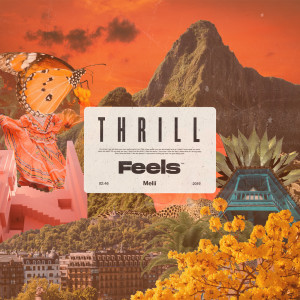 收聽Feels的Thrill (Explicit)歌詞歌曲