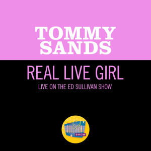 Tommy Sands的專輯Real Live Girl (Live On The Ed Sullivan Show, November 17, 1963)