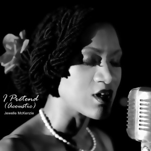 ดาวน์โหลดและฟังเพลง I Pretend (Acoustic) พร้อมเนื้อเพลงจาก Jewelle McKenzie