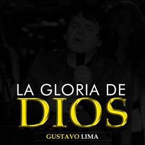 อัลบัม La Gloria De Dios ศิลปิน Gustavo Lima