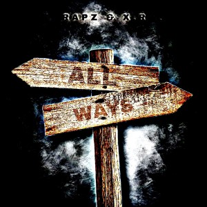 ดาวน์โหลดและฟังเพลง All Ways พร้อมเนื้อเพลงจาก Rapz