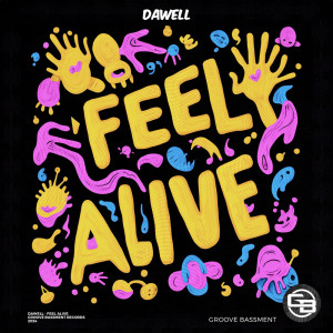 ดาวน์โหลดและฟังเพลง Feel Alive พร้อมเนื้อเพลงจาก Dawell