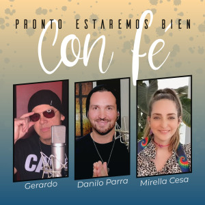 ดาวน์โหลดและฟังเพลง Con Fe - Pronto Estaremos Bien พร้อมเนื้อเพลงจาก Danilo Parra