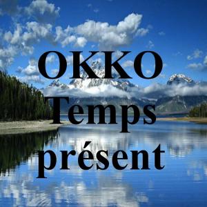 收听Okko的Temps présent (Original)歌词歌曲