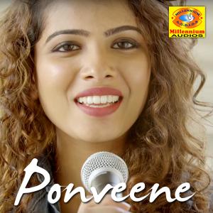 Listen to Ponveene (Cover Version) song with lyrics from Sanah Moidutty