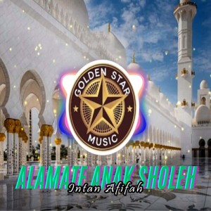 Listen to Alamate Anak Sholeh song with lyrics from Intan Afifah