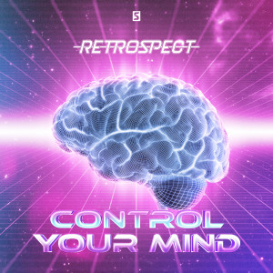 Listen to Control Your Mind song with lyrics from Retrospect
