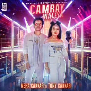 Album Camray Waleya oleh Neha Kakkar